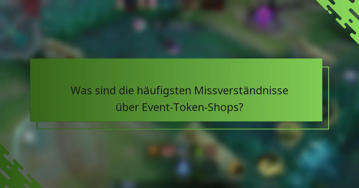 Was sind die häufigsten Missverständnisse über Event-Token-Shops?