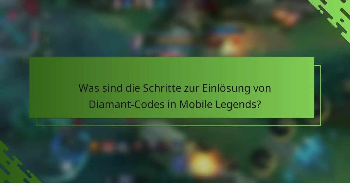 Was sind die Schritte zur Einlösung von Diamant-Codes in Mobile Legends?