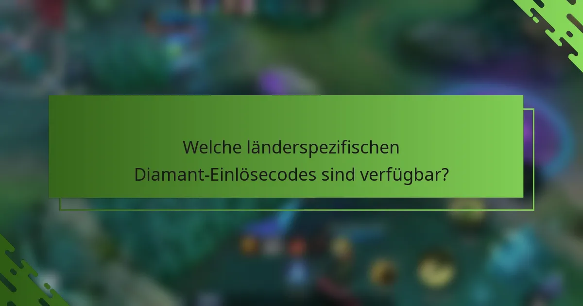 Welche länderspezifischen Diamant-Einlösecodes sind verfügbar?